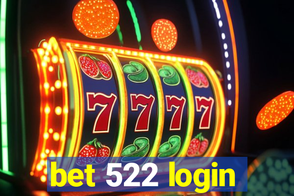 bet 522 login